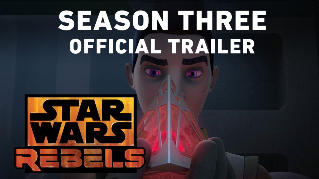 Star Wars Rebels Season Three Trailer (Official) –&nbsp;YouTube